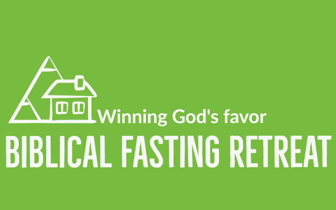 Biblical Fasting Retreat